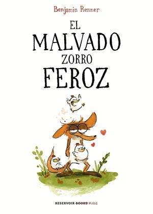 El malvado zorro feroz | Renner, Benjamin | Cooperativa autogestionària
