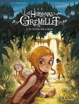 Las hermanas Gremillet 1. El sueño de Sarah | Di Gregorio, Giovanni; Barbucci, Alessandro