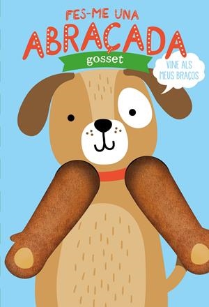 Fes-me una abraçada gosset | Louwers, Tanja/Verbakel, Helmi | Cooperativa autogestionària