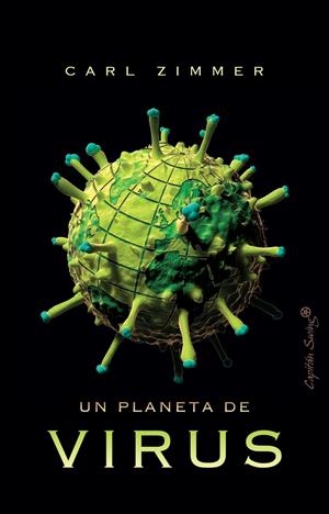 Un planeta de virus | Zimmer, Carl