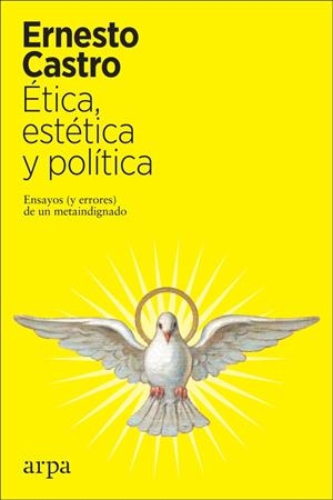 Ética, estética y política | Castro, Ernesto | Cooperativa autogestionària