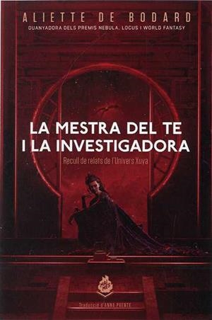 La mestra del te i la investigadora | De bodard, Aliette | Cooperativa autogestionària