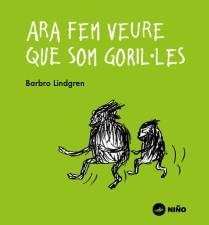Ara fem veure que som goril·les | LINDGREN, BARBRO | Cooperativa autogestionària