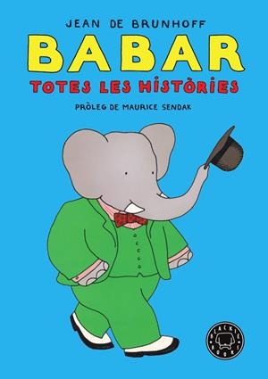 Babar. Totes les històries | De Brunhoff, Jean | Cooperativa autogestionària