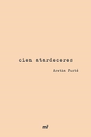 Cien atardeceres | Aretha Fusté (@arethalagalleta)