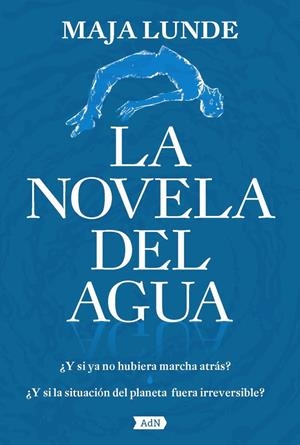 La novela del agua (AdN) | Lunde, Maja | Cooperativa autogestionària