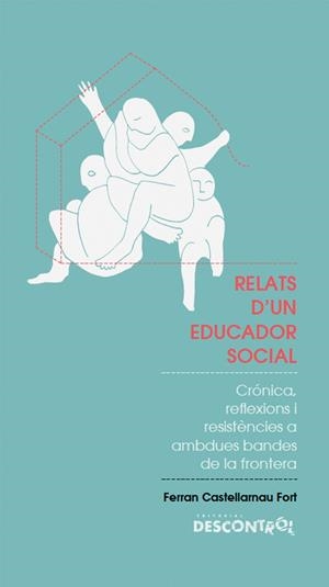 Relats d'un educador social - ePub - Llibre electrònic | Castellarnau Fort, Ferran | Cooperativa autogestionària