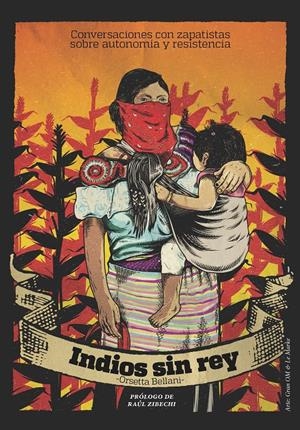 Indios sin rey - ePub - Llibre electrònic | Bellani, Orsetta | Cooperativa autogestionària