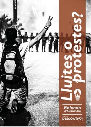 Lluites o protestes - ePub - Llibre electrònic | de Alessandro, Rolando | Cooperativa autogestionària
