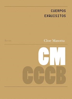 Cuerpos exquisitos / Exquisite bodies | Masotta Lijtmaer, Cloe | Cooperativa autogestionària