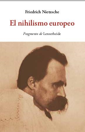 El nihilismo europeo | NIETZSCHE, FRIEDRICH | Cooperativa autogestionària