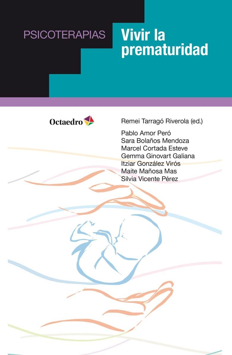 Vivir la prematuridad | Tarragó Riverola, Remei | Cooperativa autogestionària