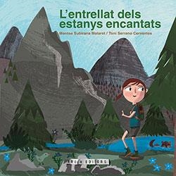 L'entrellat dels estanys encantats | Montse Subirana  i Toni Serrano Cervantes | Cooperativa autogestionària