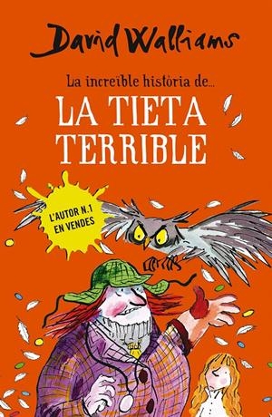 La increïble història de... la tieta terrible | Walliams, David | Cooperativa autogestionària