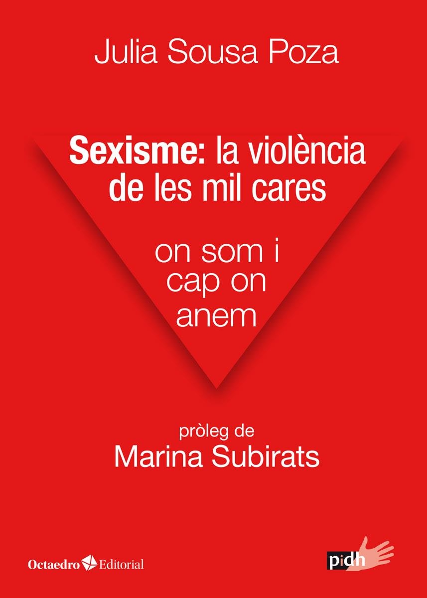 Sexisme: la violència de les mil cares | Sousa Poza, Julia | Cooperativa autogestionària