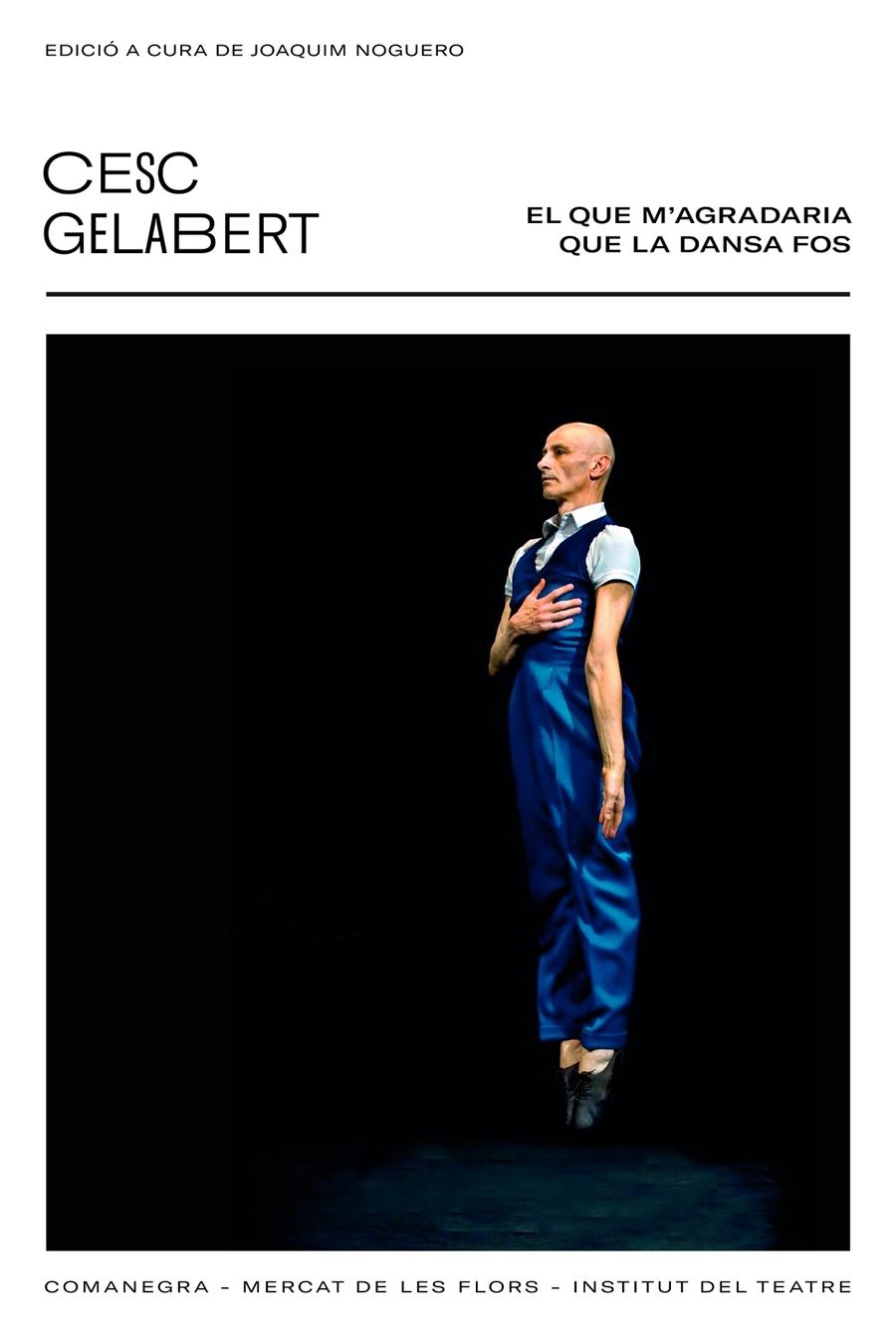El que m’agradaria que la dansa fos | Gelabert, Cesc