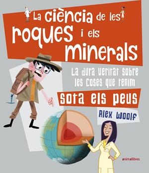 La ciència de les roques i els minerals | Woolf, Alex | Cooperativa autogestionària