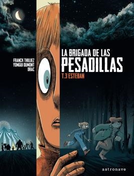 La brigada de las pesadillas 3. Esteban | FRANCK THILLIEZ/YOMGUI DUMONT | Cooperativa autogestionària