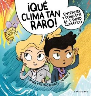 ¡Qué clima tan raro! | Ertimo, Laura/ Ahokoivu, Mari | Cooperativa autogestionària