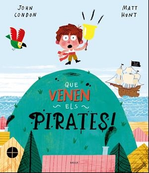 Que venen els pirates! | Condon, John | Cooperativa autogestionària