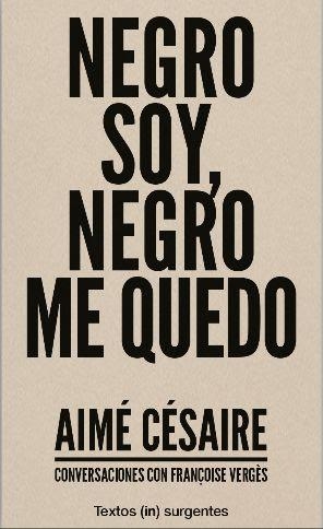 Negro soy, negro me quedo | Vergès, Fraçoise