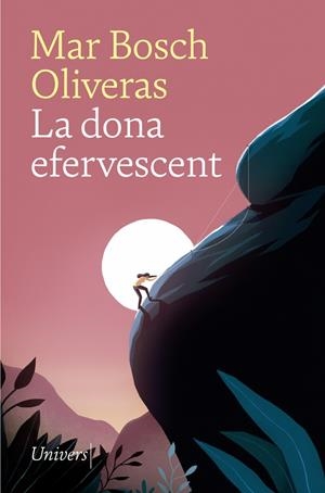 La dona efervescent | Bosch Oliveras, Mar | Cooperativa autogestionària