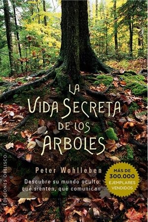 La vida secreta de los árboles | Wohlleben, Peter | Cooperativa autogestionària
