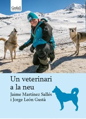 Un veterinari a la neu | Martínez Sallés, Jaime/León Gustà, Jorge | Cooperativa autogestionària