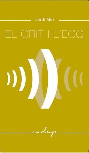 El crit i l'eco | Mas López, Jordi | Cooperativa autogestionària