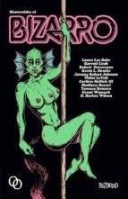 Bienvenidos al bizarro | Bahr, Laura Lee/Cook, Garrett/Devereaux, Robert/Donihe, Kevin L./Johnson, Jeremy Robert/LeVoit, Viol | Cooperativa autogestionària