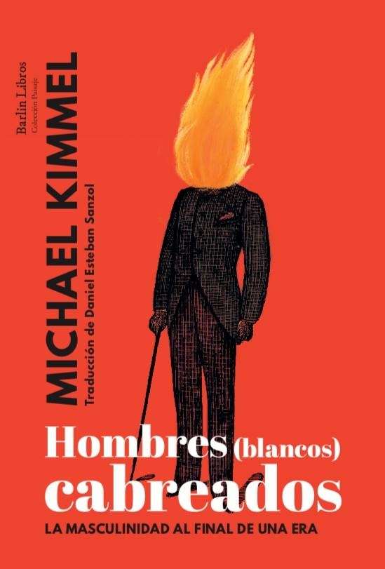 Hombres (blancos) cabreados | Kimmel, Michael | Cooperativa autogestionària
