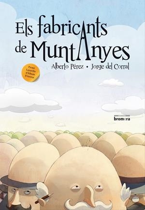 Els fabricants de muntanyes | Pérez Villacampa, Alberto | Cooperativa autogestionària