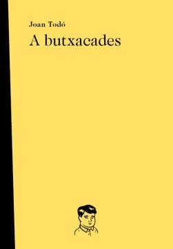 A butxacades | Todó Cortiella, Joan | Cooperativa autogestionària