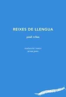 Reixes de llengua | Celan, Paul | Cooperativa autogestionària