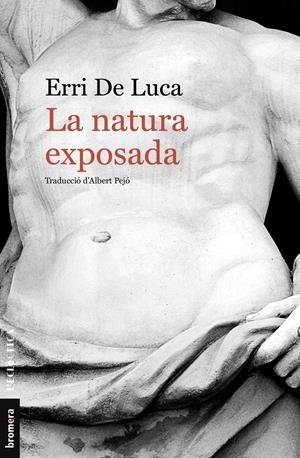 La natura exposada | de Luca, Erri | Cooperativa autogestionària