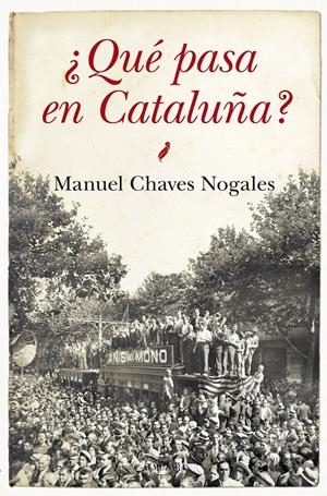 ¿Qué pasa en Cataluña? | Chavez Nogales, Manuel | Cooperativa autogestionària