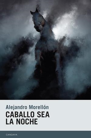 Caballo sea la noche | Morellón Mariano, Alejandro | Cooperativa autogestionària
