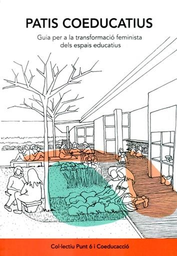 Patis coeducatius | Ciocoletto, Adriana/González Castellví, Alba/Valdivia Gutiérrez, Blanca/Rivas Moreno, Aida/Casanovas