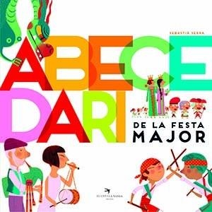 Abecedari de la Festa Major | Serra Bonilla, Sebastià | Cooperativa autogestionària