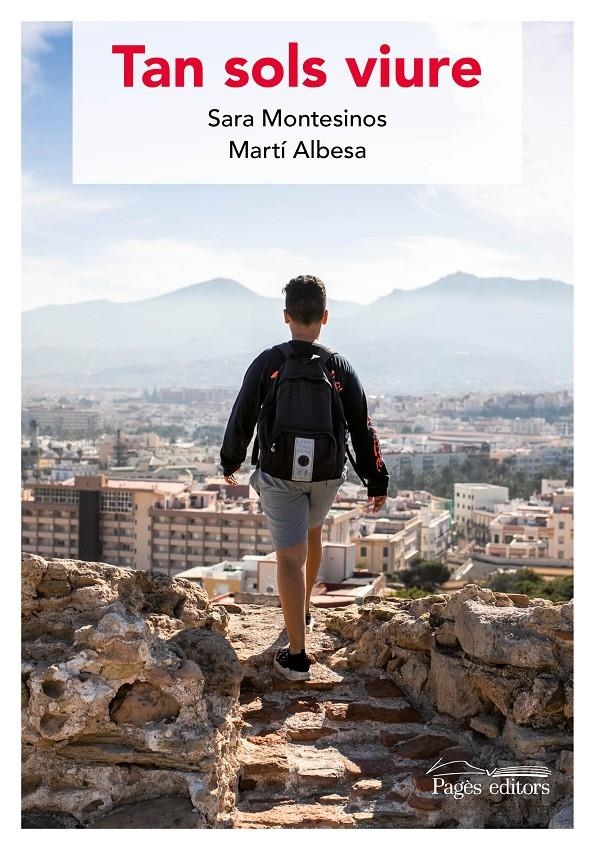 Tan sols viure | Montesinos Pinilla, Sara/Albesa Castañer, Martí