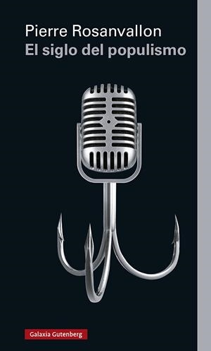 El siglo del populismo | Rosanvallon, Pierre | Cooperativa autogestionària