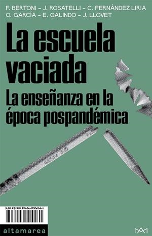 La escuela vaciada | Bertoni, Federico/Rosatelli, Jacopo/Fernández Liria, Carlos/García Fernández, Olga/Galindo Ferrández | Cooperativa autogestionària
