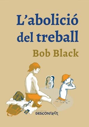 L'abolició del treball | Black, Bob | Cooperativa autogestionària