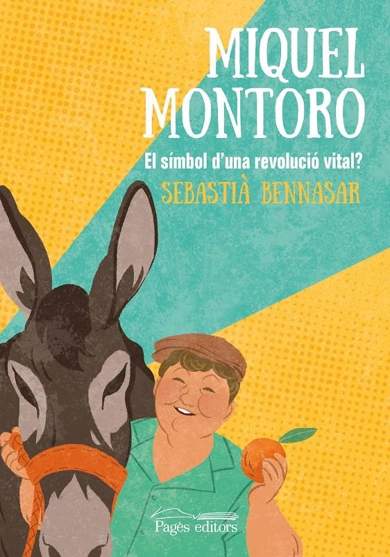 Miquel Montoro. El símbol d'una revolució vital? | Bennasar Llobera, Sebastià