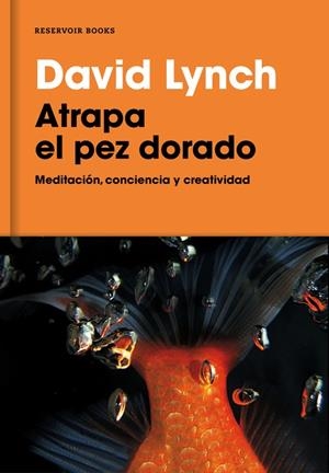 Atrapa el pez dorado | Lynch, David