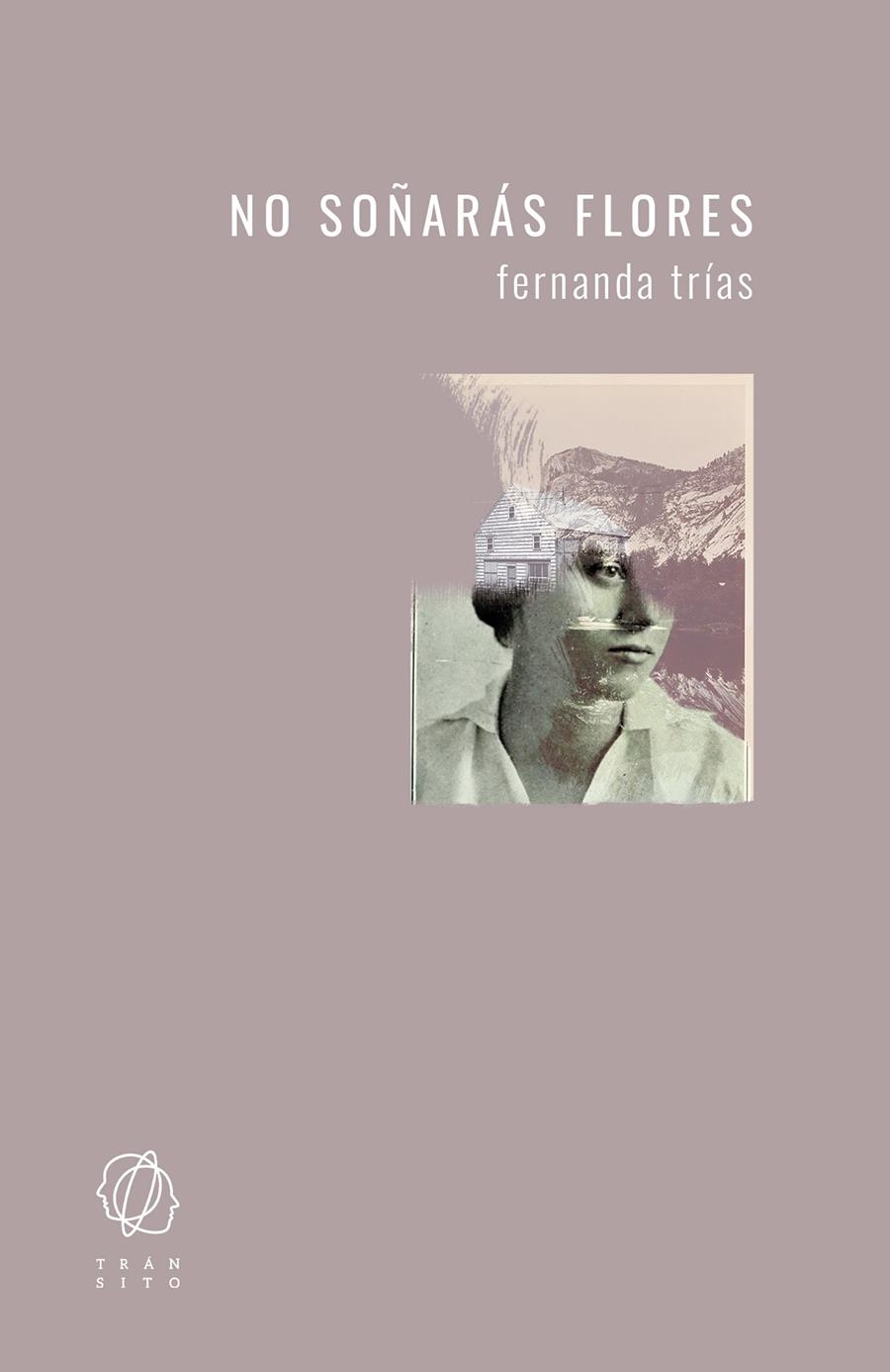 No soñarás flores | Trías, Fernanda | Cooperativa autogestionària