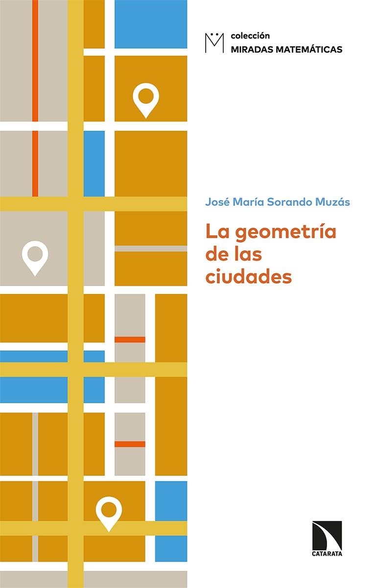 La geometría de las ciudades | Sorando Muzás, José María | Cooperativa autogestionària