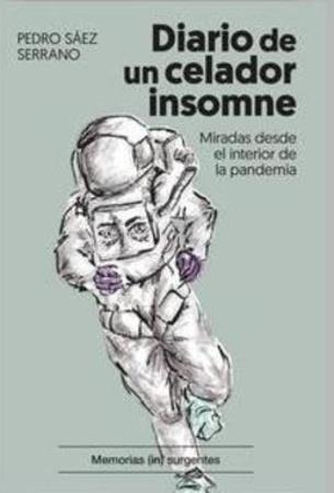 Diario de un celador insomne | Pedro Sáez Serrano | Cooperativa autogestionària