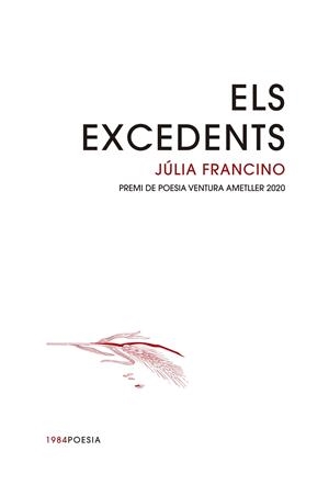 Els excedents | Francino Rodríguez, Júlia