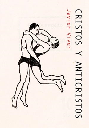 Cristos y Anticristos | Viver, Javier